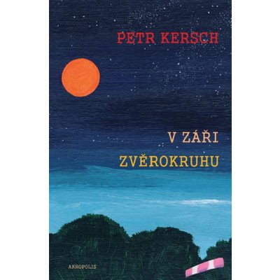 V záři zvěrokruhu - Petr Kersch – Zbozi.Blesk.cz