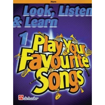 Look Listen & Learn 1 Play Your Favorite Songs for Horn – Hledejceny.cz