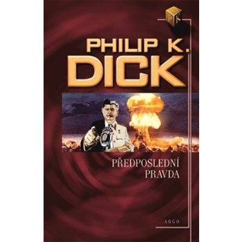 Předposlední pravda - Philip K. Dick