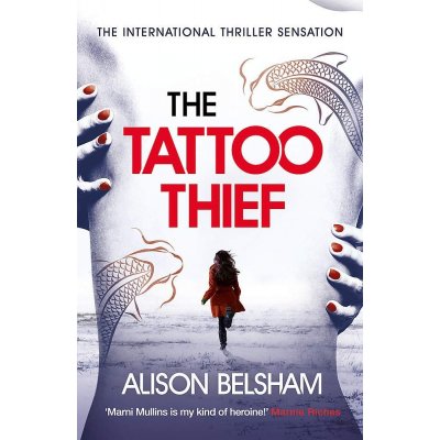 The Tattoo Thief - Alison Belsham, Candida Gubbins – Zbozi.Blesk.cz