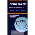 Lokální mykózy - Průvodce ošetřujícího lékaře - Jedličková A., Mašata J., Skořepová M. – Hledejceny.cz