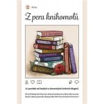 Z pera knihomolů: 11 povídek od českých a slovenských knižních blogerů - Eliška Hronová – Hledejceny.cz