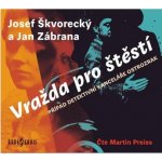 Vražda pro štěstí - Případ detektivní kanceláře Ostrozrak - Josef Škvorecký - Čte Martin Preiss – Hledejceny.cz