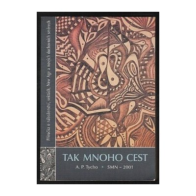 TAK MNOHO CEST-PŘÍRUČKA O NÁBOŽENSTVÍ,SEKTÁCH,... – Sleviste.cz