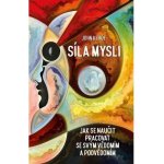 Síla mysli - Jak se naučit pracovat se svým vědomím a podvědomím - Kehoe John – Sleviste.cz