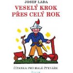 Josef Lada, Veselý krok po celý rok - čítanka pro malé čtenáře – Hledejceny.cz