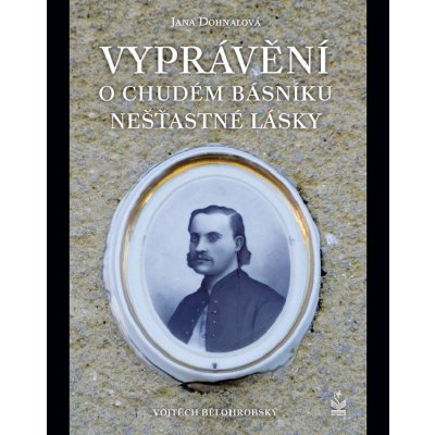 Vyprávění o chudém básníku nešťastné lásky – Hledejceny.cz