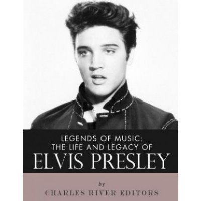 Legends of Music: The Life and Legacy of Elvis Presley – Hledejceny.cz