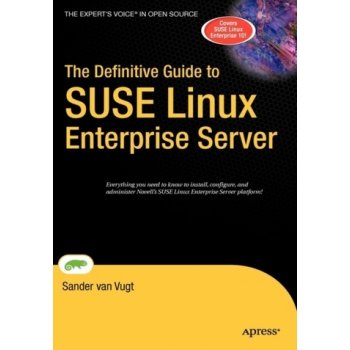 The Definitive Guide to SUSE Linux Enterprise Server Van Vugt SanderPevná vazba