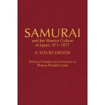 Samurai and the Warrior Culture of Japan, 471-1877 – Hledejceny.cz