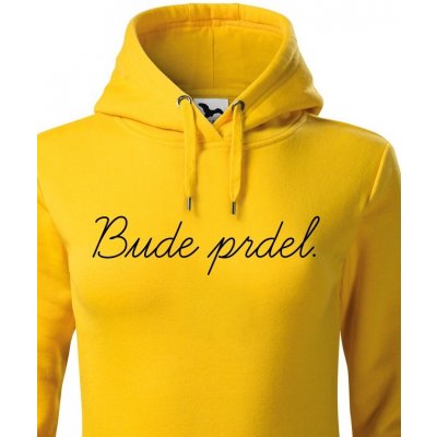 Dámska mikina Bude prdel Žlutá – Zboží Dáma
