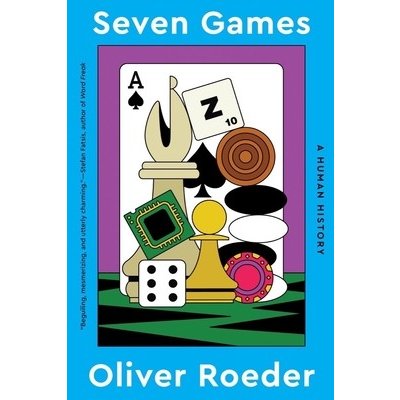 Seven Games: A Human History Roeder OliverPaperback