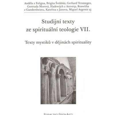 Studijní texty ze spirituální teologie VII. Texty mystiků v ději – Hledejceny.cz