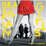 Brazilian Girls - Talk to la Bomb CD – Hledejceny.cz