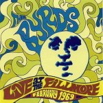 Byrds - Live at the Fillmore West February 1969 CD – Hledejceny.cz
