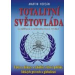 Totalitní světovláda - Martin Herzán – Hledejceny.cz