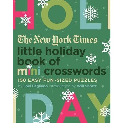 The New York Times Little Holiday Book of Mini Crosswords: 150 Easy Fun-Sized Puzzles Fagliano JoelPaperback – Zboží Mobilmania
