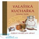 Valašská kuchařka - Gastronomický průvodce po Valašsku + Recepty s pohankou ke zdraví – Hledejceny.cz