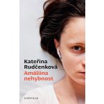 Amáliina nehybnost - Kateřina Rudčenková – Hledejceny.cz