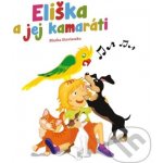 Eliška a jej kamaráti - Marka Staviarska – Hledejceny.cz