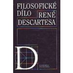 Filosofické dílo René Descartesa – Hledejceny.cz