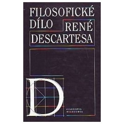 Filosofické dílo René Descartesa – Hledejceny.cz