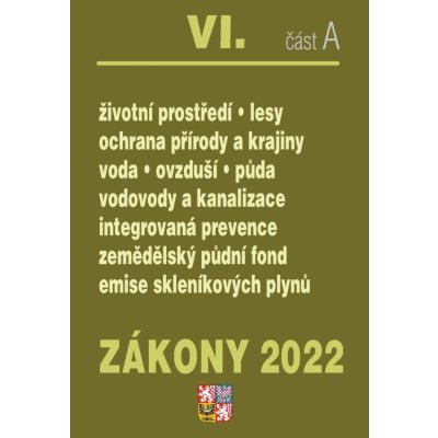 Zákony VI. A / 2022 - Životní prostředí, Ochrana vod, Ochrana přírody – Zboží Mobilmania