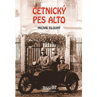 Četnický pes Alto - Michal Dlouhý – Hledejceny.cz