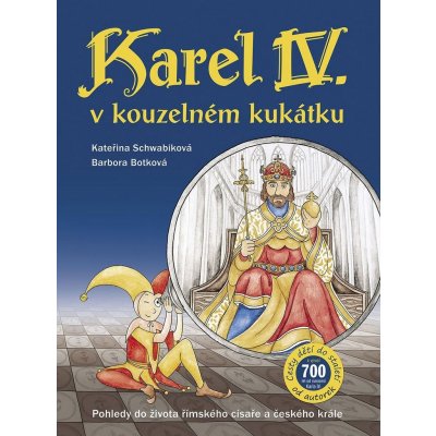 Karel IV. v kouzelném kukátku Pohledy do života římského císaře a českého krále – Hledejceny.cz