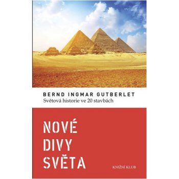 Gutberlet Bernd Ingmar: Nové divy světa Kniha