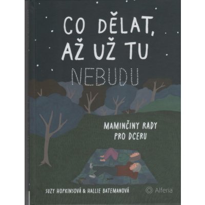 Co dělat, až už tu nebudu Suzy Hopkins – Hledejceny.cz