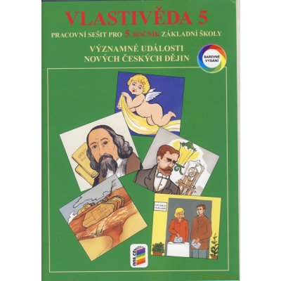 Vlastivěda 5 - Významné události nových českých dějin – Hledejceny.cz