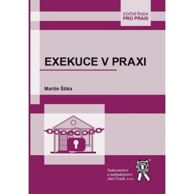 Exekuce v praxi - Martin Štika