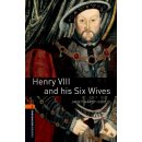 OXFORD BOOKWORMS LIBRARY New Edition 2 HENRY VIII AND HIS SI