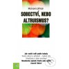 Kniha Sobectví, nebo altruismus? - Michael Laitman