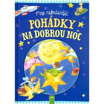 Moje nejkrásnější pohádky na dobrou noc