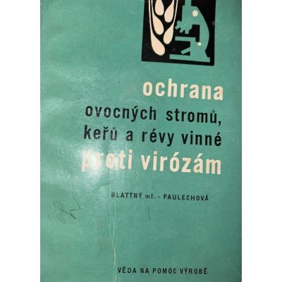 Ochrana ovocných stromů, keřů a révy vinné proti virózám – Zbozi.Blesk.cz