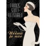 Fitzgerald Francis Scott: Něžná je noc Kniha – Hledejceny.cz