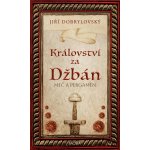 Království za Džbán - Meč a pergamen - Jiří Dobrylovský – Hledejceny.cz