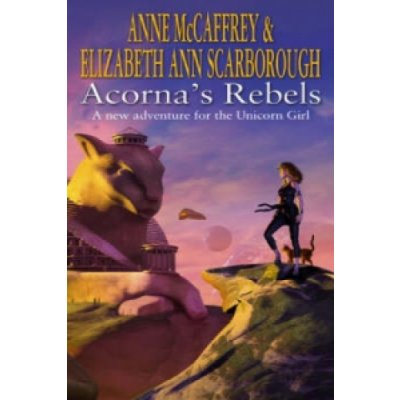 Acorna's Rebels A. Mccaffrey, E. Scarborough