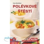 Polévkové štěstí - Momčilová Pavla – Hledejceny.cz