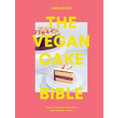 Vegan Cake Bible