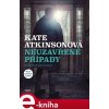 Elektronická kniha Neuzavřené případy - Kate Atkinsonová