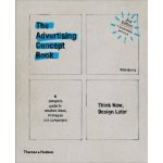 The Advertising Concept Book: Think Now, Desi... - Pete Barry – Hledejceny.cz