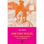 Eskymo Welzl + CD/DVD – Hledejceny.cz