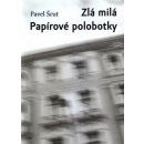 Zlá milá Papírové polobotky - Pavel Šrut