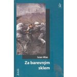 Za barevným sklem - Hlas Ivan – Hledejceny.cz