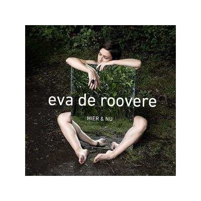 Eva De Roovere - Hier En Nu CD – Zboží Mobilmania