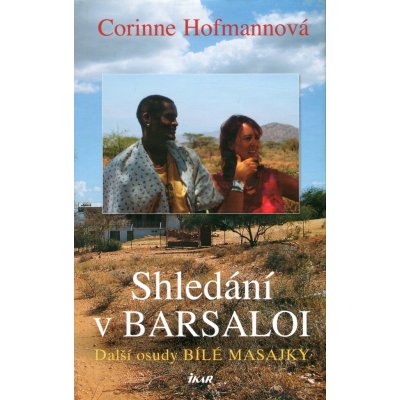 Shledání v Barsaloi - Corinne Hofmann – Hledejceny.cz