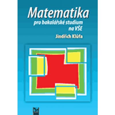 Matematika pro bakalářské studium na VŠE – Hledejceny.cz